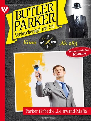 cover image of Parker färbt die "Leinwand-Mafia"